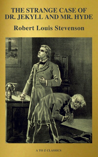 The strange case of Dr. Jekyll and Mr. Hyde (Active TOC, Free Audiobook) (A to Z Classics), Robert Louis Stevenson