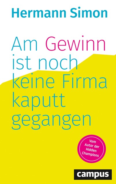 Am Gewinn ist noch keine Firma kaputtgegangen, Hermann Simon