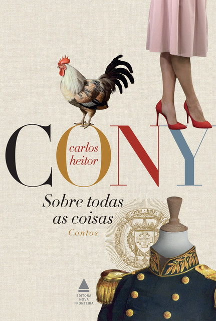 Sobre todas as coisas, Carlos Heitor Cony