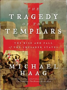 The Tragedy of the Templars, Michael Haag