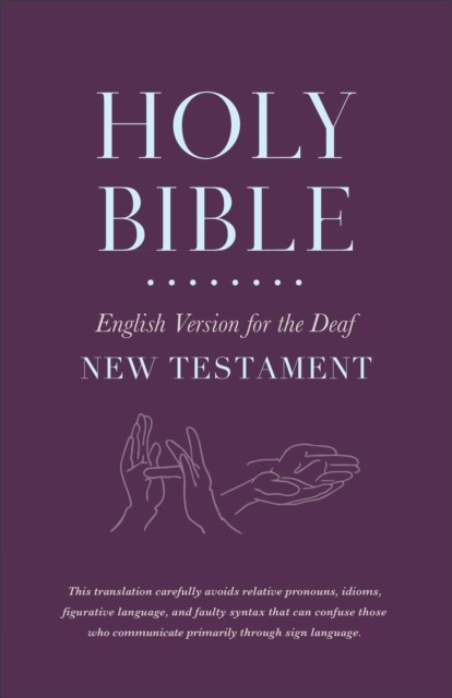 Holy Bible English Version for the Deaf, New Testament, Baker Publishing Group