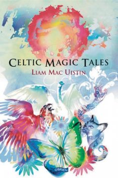 Celtic Magic Tales, Liam Mac Uistin
