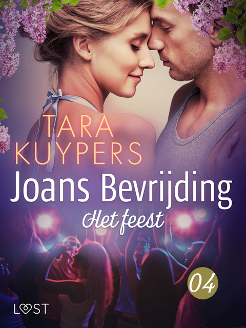 Joans bevrijding 4: Het feest, Tara Kuypers