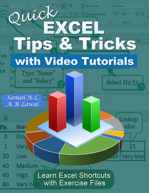 Quick EXCEL Tips & Tricks with Video Tutorials, A.B. Lawal, A.L. Sanusi