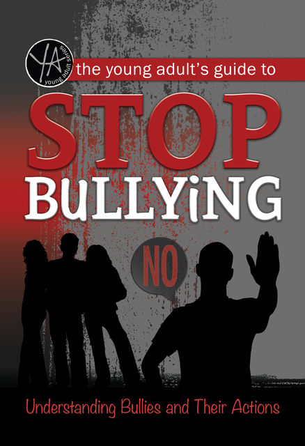 The Young Adult’s Guide to Stop Bullying, Rebekah Sack