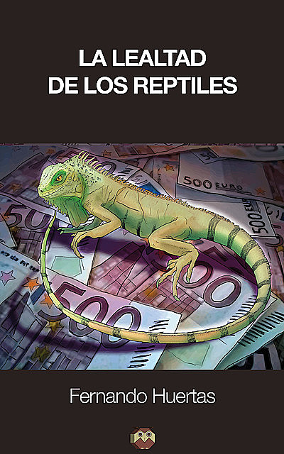 La lealtad de los reptiles, Fernando Huertas