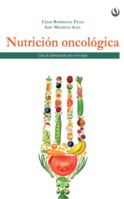 Nutrición oncológica, César Rodríguez Félix, Saby Mauricio Alza