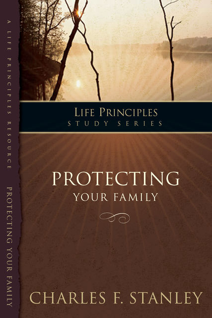 Protecting Your Family, Charles Stanley