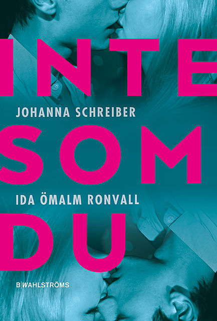 Inte som du, Ida Ömalm Ronvall, Johanna Schreiber
