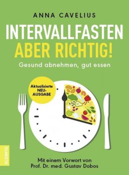 Intervallfasten – aber richtig, Anna Cavelius