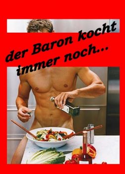 Der Baron kocht immer noch, Baron Chris Brodmann