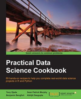 Practical Data Science Cookbook, Sean Murphy, Abhijit Dasgupta, Benjamin Bengfort, Tony Ojeda