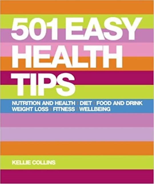 501 Easy Health Tips, Kellie Collins