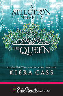 The Queen, Kiera Cass