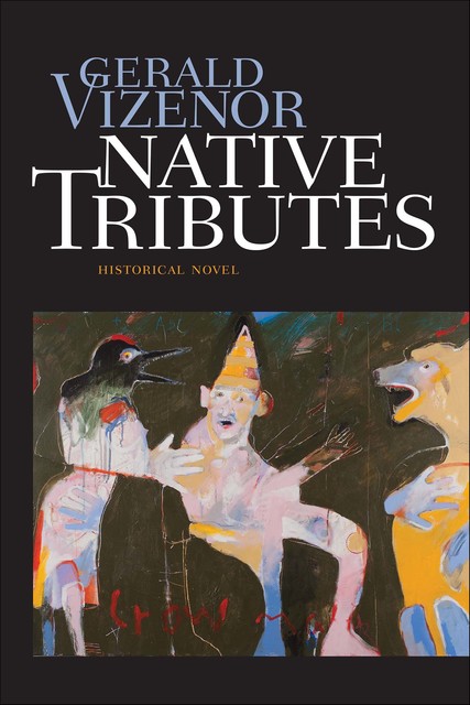 Native Tributes, Gerald Vizenor