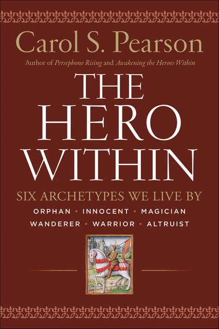 Hero Within – Rev. & Expanded Ed, Carol S. Pearson