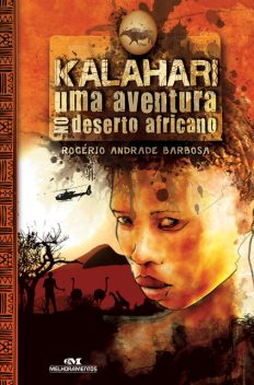 Kalahari, Rogério Andrade Barbosa