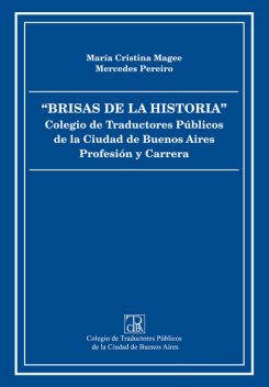 Brisas de la historia, María Cristina Magee, Mercedes Pereiro