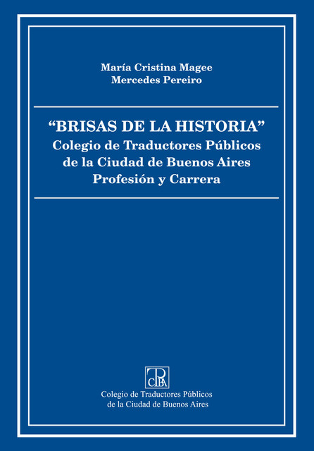 Brisas de la historia, María Cristina Magee, Mercedes Pereiro