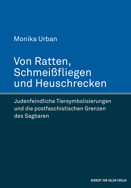 Von Ratten, Schmeißfliegen und Heuschrecken, Monika Urban