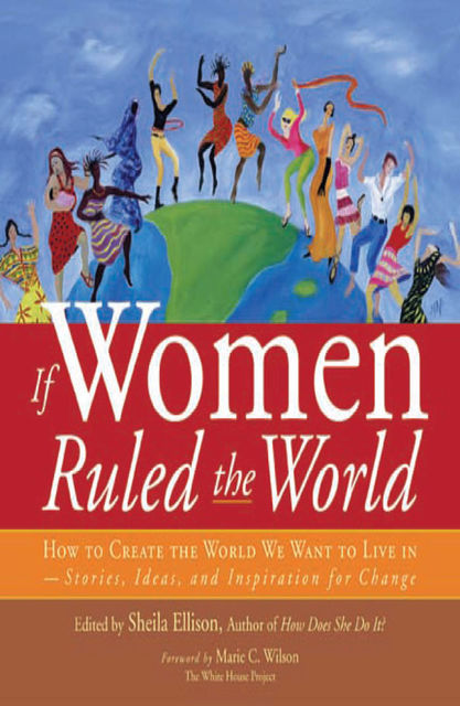If Women Ruled the World, Sheila Ellison