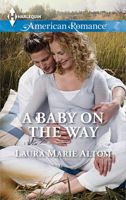 A Baby on the Way, Laura Marie Altom