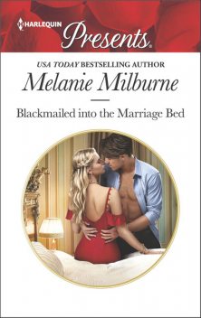 Blackmailed Into The Marriage Bed, Melanie Milburne