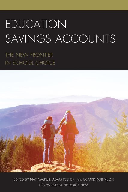 Education Savings Accounts, Adam Peshek, Gerard Robinson, Nat Malkus