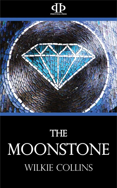 The Moonstone, Wilkie Collins