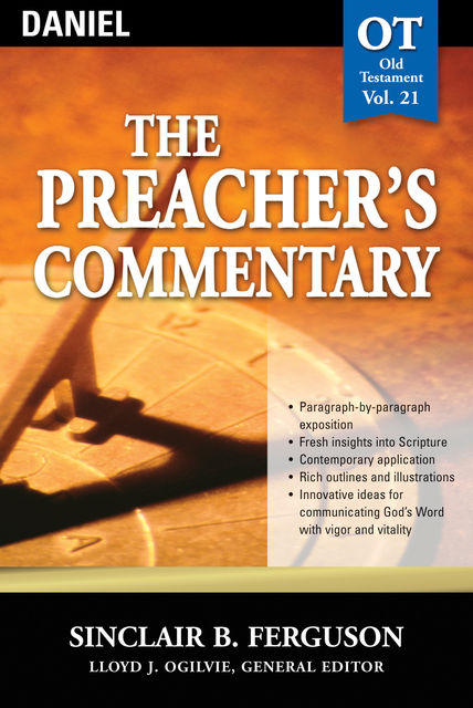 The Preacher's Commentary - Vol. 21: Daniel, Sinclair B. Ferguson