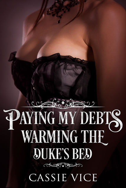 Paying My Debts, Cassie Vice