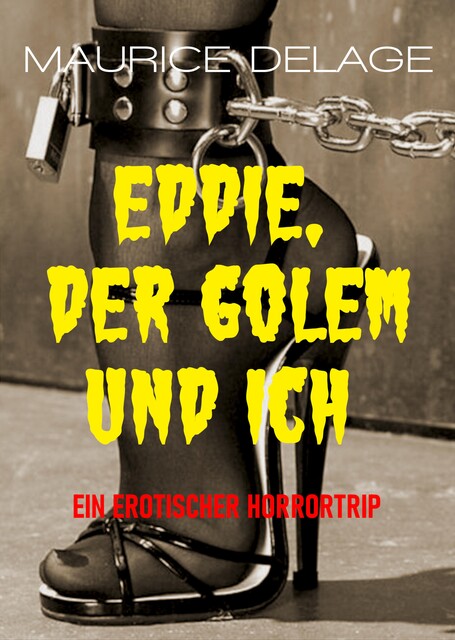 Eddie, der Golem und Ich, Maurice Delage
