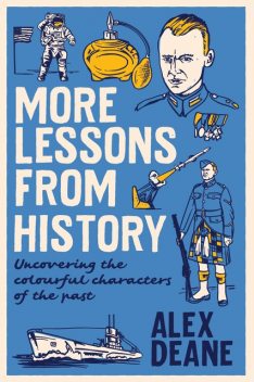 More Lessons from History, Alex Deane
