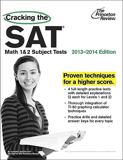 Cracking the SAT Math 1 & 2 Subject Tests, 2013–2014 Edition, Princeton Review