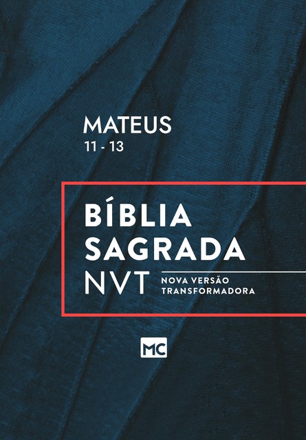Mateus 11 – 13, Editora Mundo Cristão