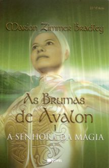 As Brumas de Avalon I – A Senhora da Magia, Marion Zimmer Bradley