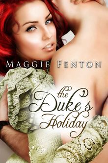 The Duke's Holiday, Maggie Fenton