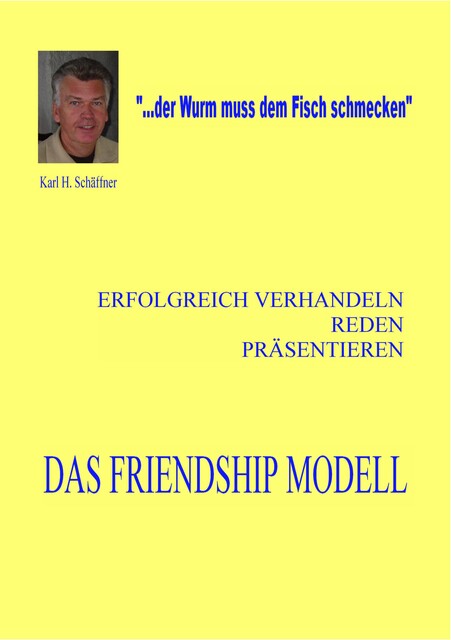 Friendship Modell, Karl H. Schäffner