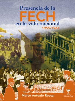 Presencia de la FECH en la vida nacional, Marco Antonio Roca