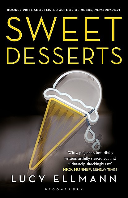 Sweet Desserts, Lucy Ellmann