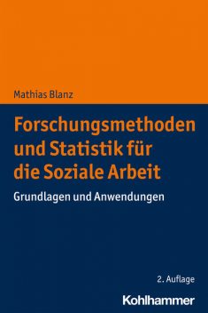 Forschungsmethoden und Statistik für die Soziale Arbeit, Mathias Blanz