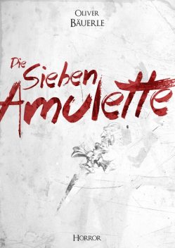 Die sieben Amulette, Oliver Bäuerle