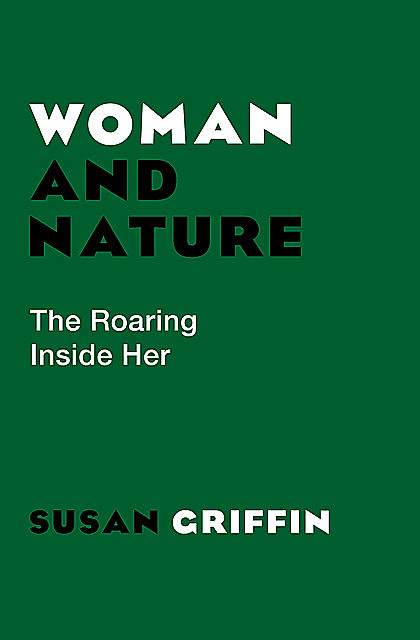 Woman and Nature, Susan Griffin