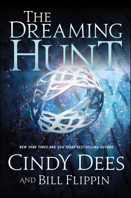 The Dreaming Hunt, Cindy Dees, Bill Flippin