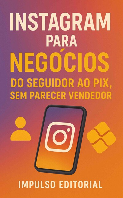 Instagram para Negócios, IMPULSO EDITORIAL