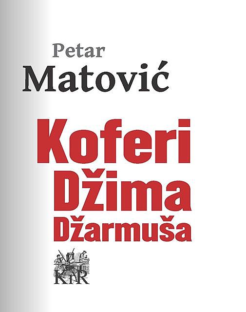Koferi Džima Džarmuša, Petar Matović