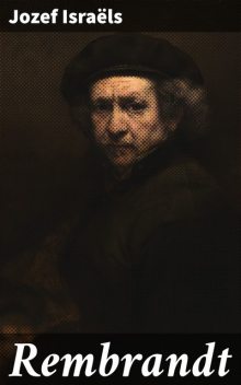 Rembrandt, Jozef Israëls