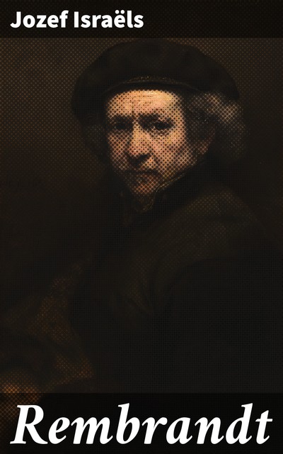 Rembrandt, Jozef Israëls