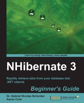NHibernate 3 Beginner's Guide, Aaron Cure, Gabriel Nicolas Schenker