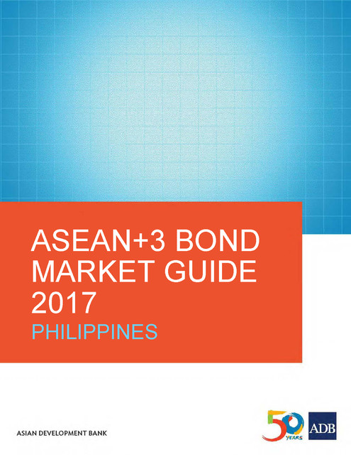 ASEAN+3 Bond Market Guide 2017, Asian Development Bank